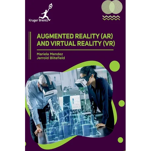 Augmented Reality (AR) and Virtual Reality (VR)