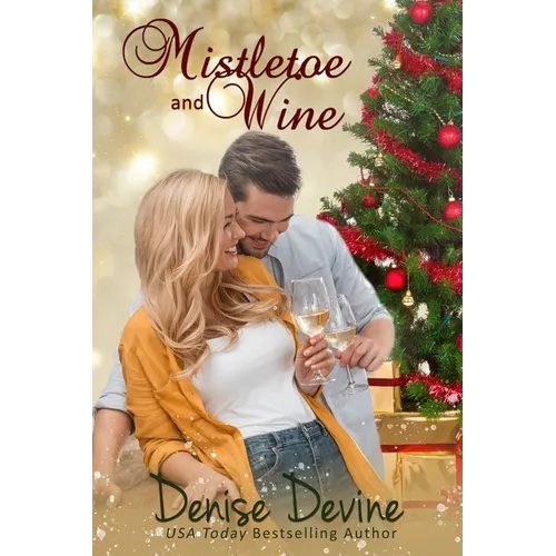 Mistletoe and Wine: A sweet small-town Christmas romance - Paperback