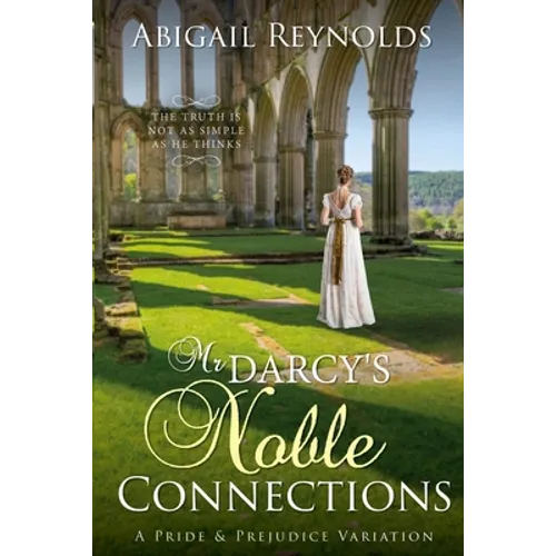 Mr. Darcy's Noble Connections: A Pride & Prejudice Variation - Paperback