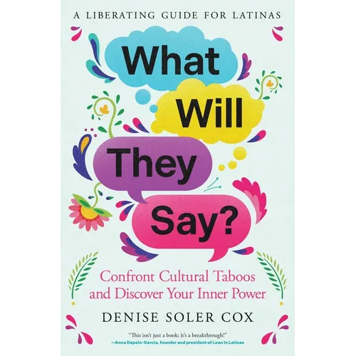 What Will They Say?: Confront Cultural Taboos and Discover Your Inner Power - Hardcover