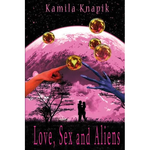 Love, Sex and Aliens - Paperback