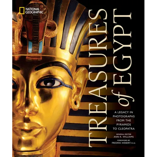Treasures of Egypt: A Legacy in Photographs from the Pyramids to Cleopatra - Hardcover