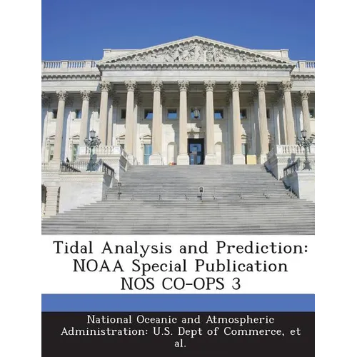 Tidal Analysis and Prediction: NOAA Special Publication NOS CO-OPS 3 - Paperback