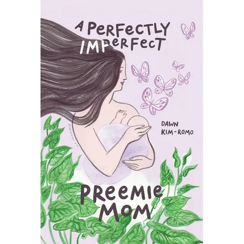 A Perfectly Imperfect Preemie Mom - Paperback
