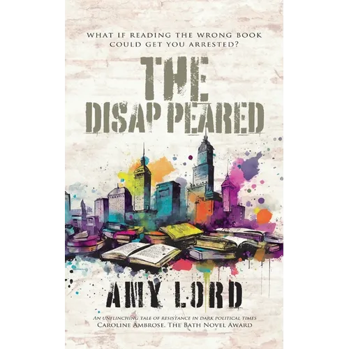 The Disappeared: A page-turning bleak, dystopian fiction about survival and resistance - Paperback