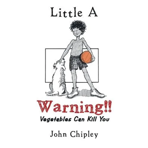 Warning!!: Vegetables Can Kill You - Paperback