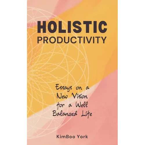 Holistic Productivity - Paperback