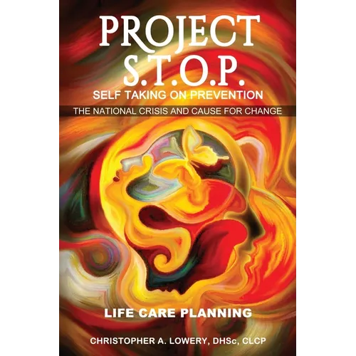 Project S.T.O.P. - Self-Taking On Prevention: The National Crisis And Cause For Change - Paperback