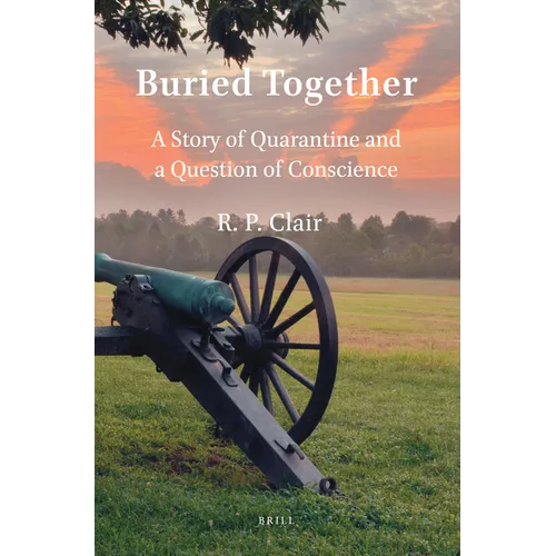 Buried Together: A Story of Quarantine and a Question of Conscience - Paperback
