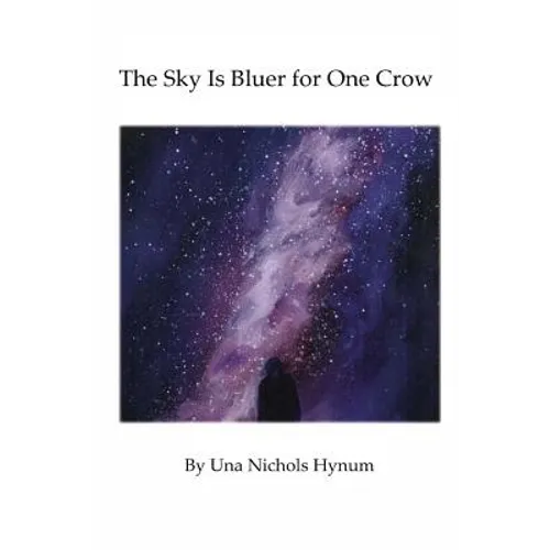 The Sky Is Bluer for One Crow - Paperback