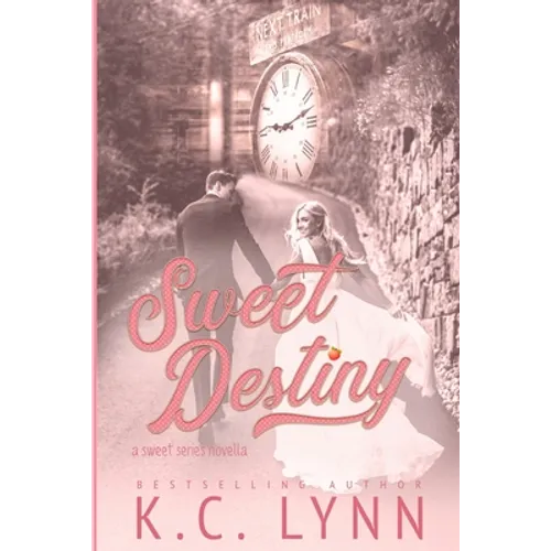 Sweet Destiny: A Sweet Series Novella - Paperback