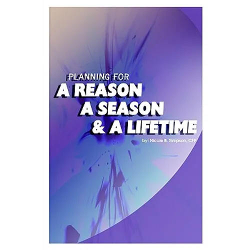 Planning for a Reason, a Season, and a Lifetime - Paperback