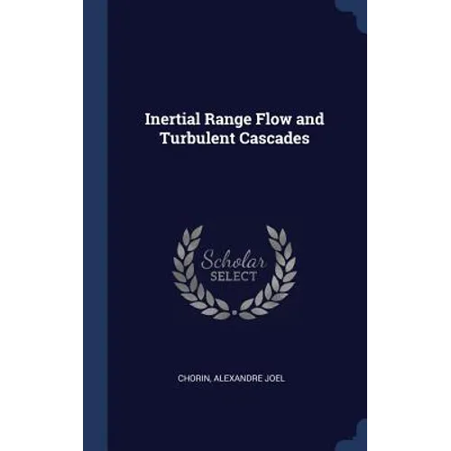 Inertial Range Flow and Turbulent Cascades - Hardcover