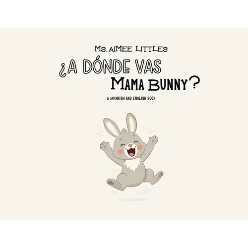 ¿A Dónde Vas Mama Bunny? - Paperback