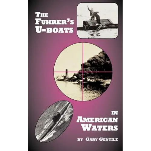 The Fuhrer's U-Boats in American Waters - Paperback