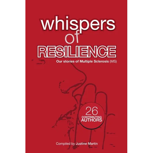Whispers Of Resilience: Our MS Stories - Paperback