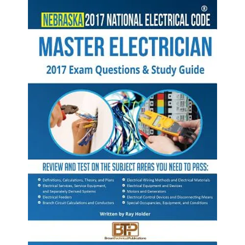 Nebraska 2017 Master Electrician Study Guide - Paperback