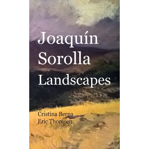 Joaquín Sorolla Landscapes - Hardcover