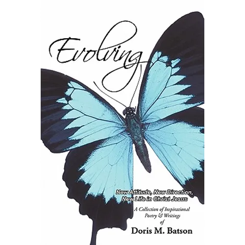 Evolving: New Attitude, New Direction, New Life in Christ Jesus - Paperback