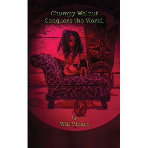 Chumpy Walnut Conquers the World - Paperback