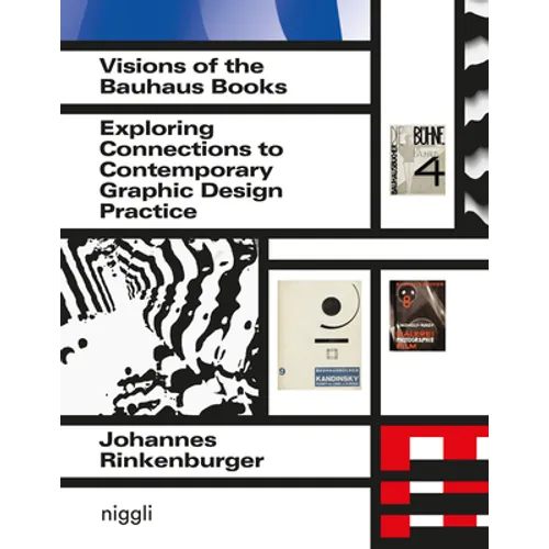 Visions of the Bauhaus Books: Exploring Connections to Contemporary Graphic Design Practice - Paperback