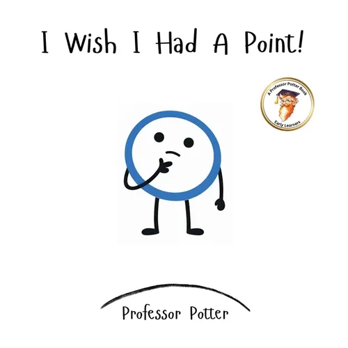 I Wish I Had A Point! - Hardcover