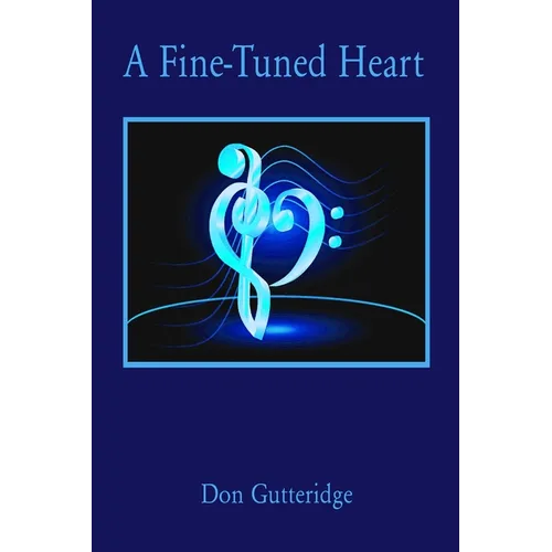 A Fine-Tuned Heart - Paperback