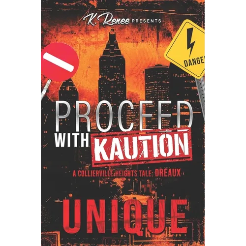 Proceed with Kaution: A Collierville Heights Tale: Dreaux - Paperback