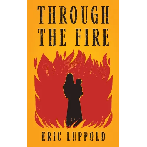 Through the Fire - Hardcover