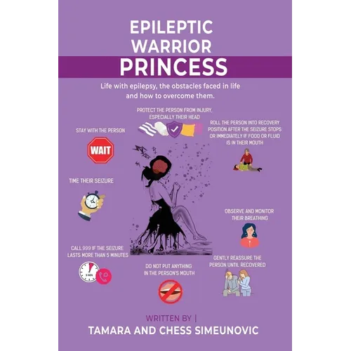 The Epileptic Warrior Princess: Life With Epilepsy - Paperback