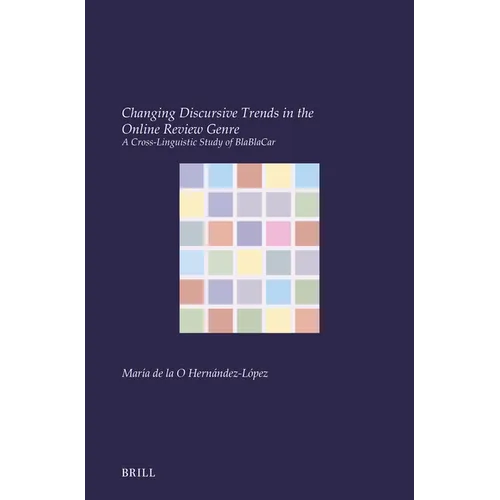 Changing Discursive Trends in the Online Review Genre: A Cross-Linguistic Study of Blablacar - Paperback