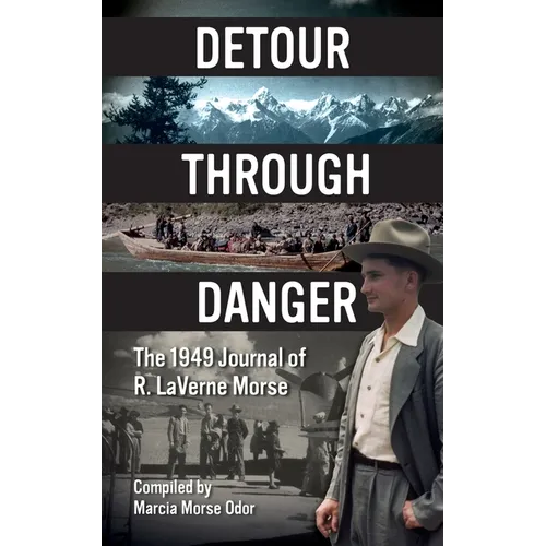 Detour Through Danger: The 1949 Journal of R. LaVerne Morse - Paperback