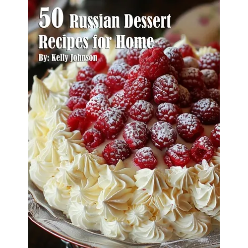 50 Russian Dessert Recipes for Home