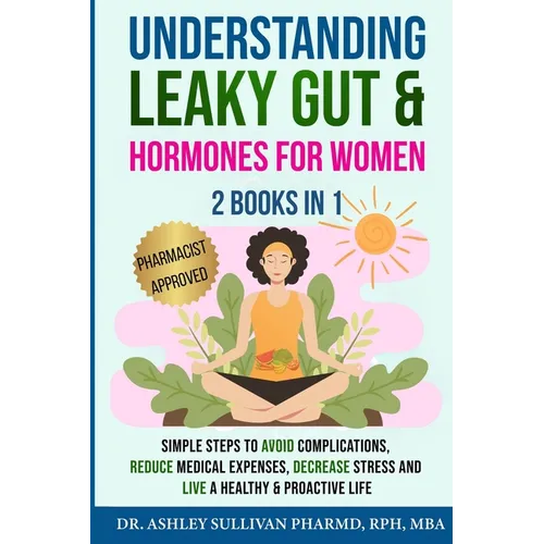 Understanding Leaky Gut & Hormones for Women 2 Books In 1 - Paperback
