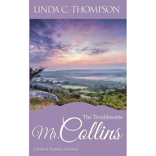 The Troublesome Mr. Collins: A Pride and Prejudice Variation - Paperback