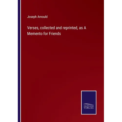 Verses, collected and reprinted, as A Memento for Friends - Paperback