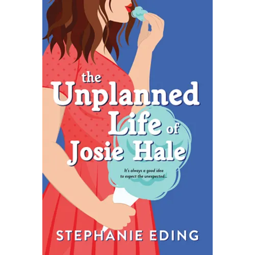 The Unplanned Life of Josie Hale - Paperback