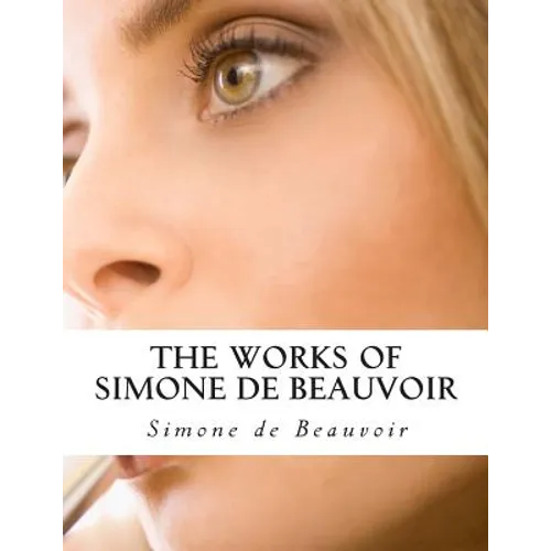 The Works of Simone de Beauvoir - Paperback