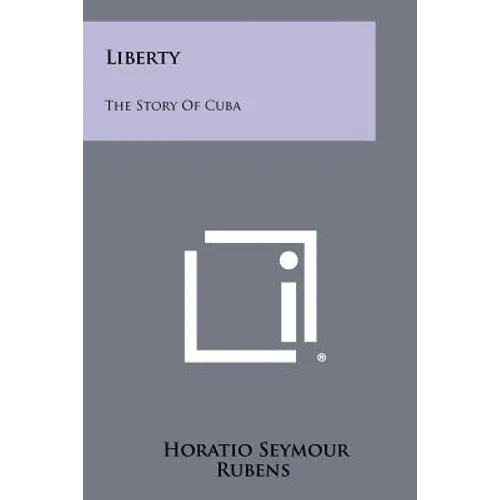Liberty: The Story of Cuba