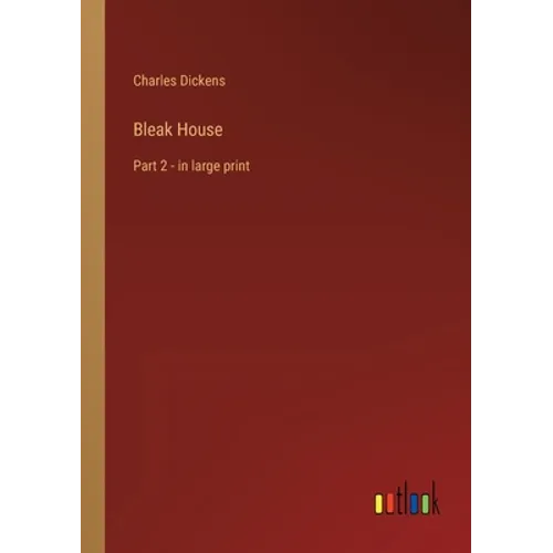 Bleak House: Part 2 - in large print - Paperback