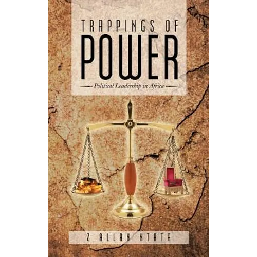 Trappings of Power: Political Leadership in Africa - Hardcover