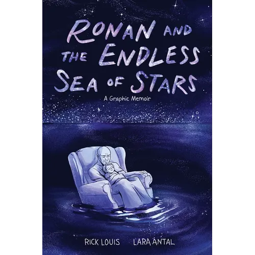 Ronan and the Endless Sea of Stars: A Graphic Memoir - Hardcover