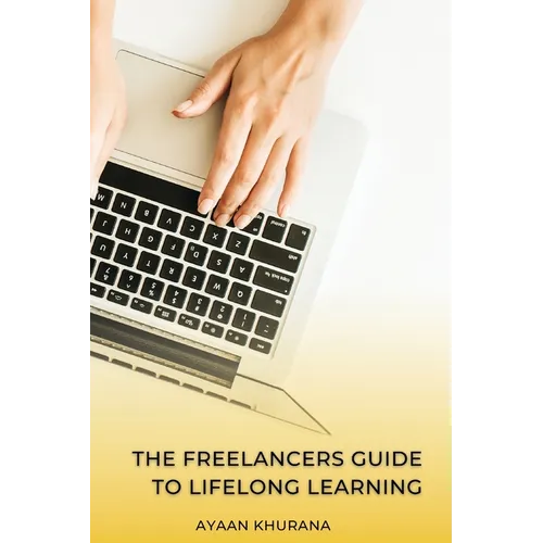 The Freelancer's Guide to Lifelong Learning - Paperback