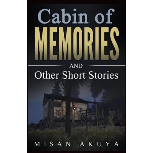 Cabin of Memories: and Other Short Stories - Paperback