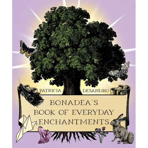 Bonadea's Book of Everyday Enchantments - Paperback