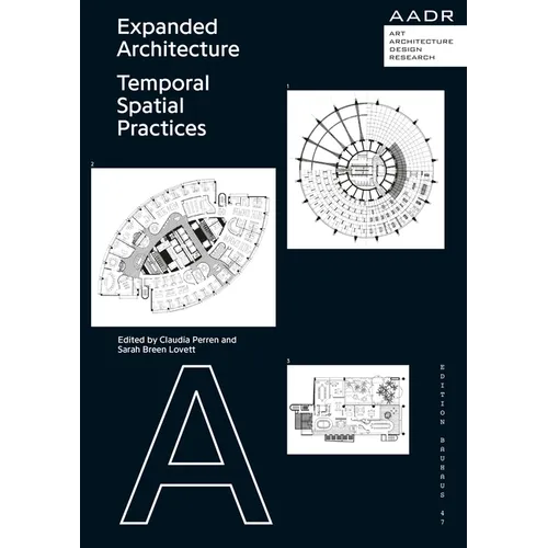 Expanded Architecture: Temporal Spatial Practices - Hardcover