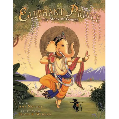 Elephant Prince: The Story of Ganesh - Hardcover