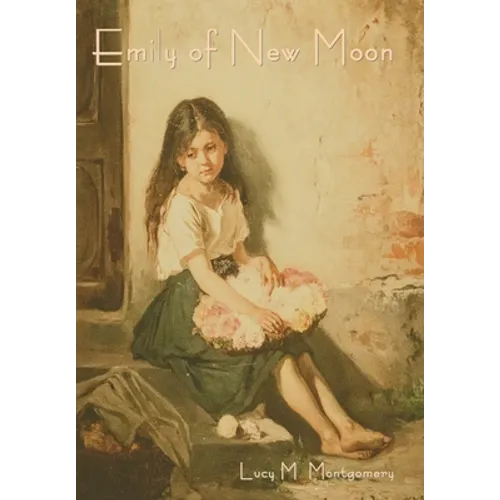 Emily of New Moon - Hardcover