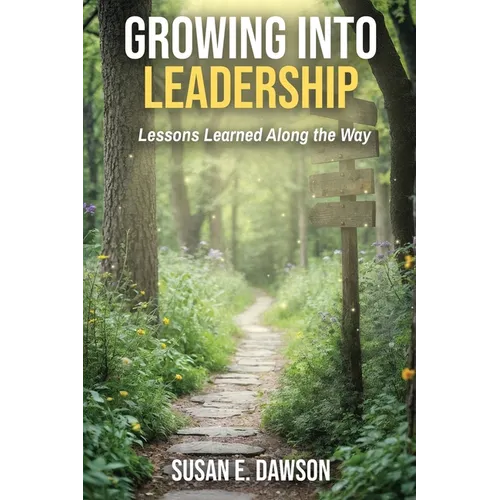 Growing Into Leadership: Lessons Learned Along the Way