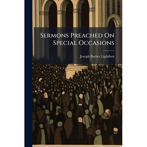 Sermons Preached On Special Occasions - Paperback